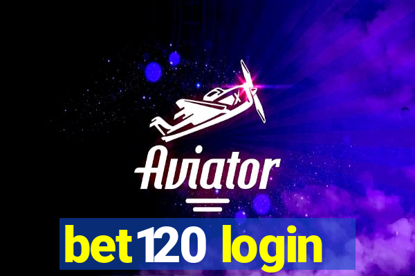 bet120 login